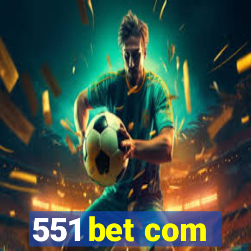 551 bet com